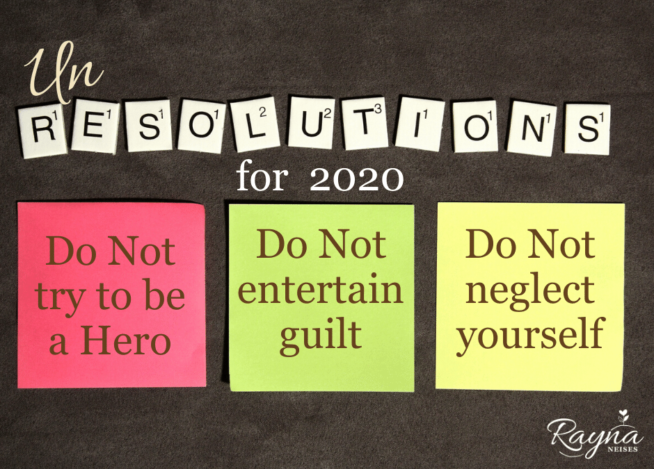 New Year’s UnResolutions